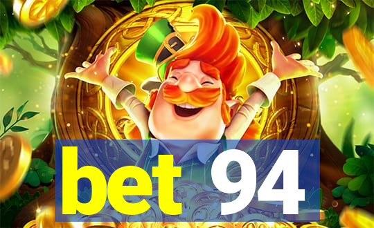 bet 94